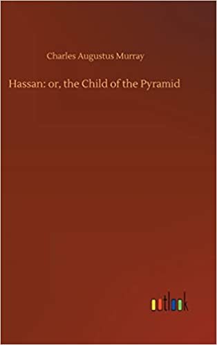 okumak Hassan: or, the Child of the Pyramid