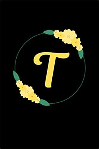 okumak Letter T: Lined Notebook with Personalized Initial T and Yellow Flowers Cover