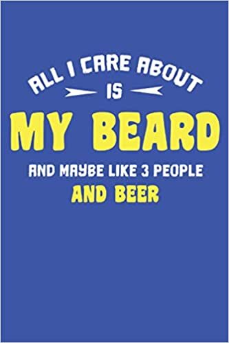 okumak All I Care About Is My Beard: 2021 Funny Planners for Men (Funny Beard Gifts)