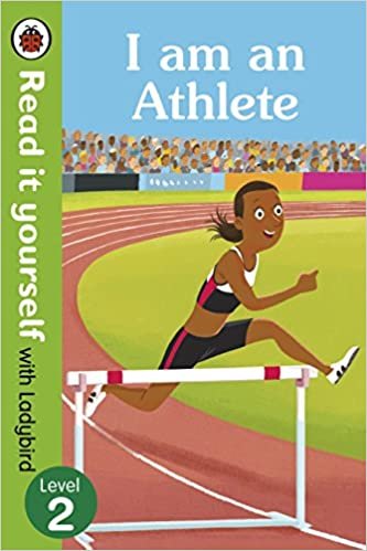 okumak I am an Athlete – Read It Yourself with Ladybird Level 2