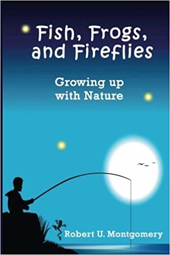 okumak Fish, Frogs, and Fireflies: Growing up with Nature