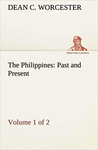 okumak The Philippines: Past and Present (Volume 1 of 2) (TREDITION CLASSICS)
