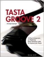 okumak Tasta Groove 2. Liedanfänge G-K: 113Pop-Arrangements zur Begleitung Neuer Geistlicher Lieder für Keyboard oder Klavier