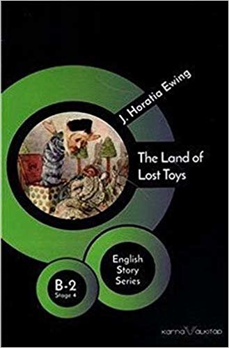 okumak The Land of Lost Toys B - 2 Stage 4: English Story Series