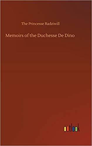 okumak Memoirs of the Duchesse De Dino