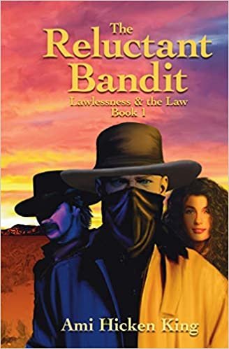 okumak The Reluctant Bandit: Lawless &amp; the Law, Book 1