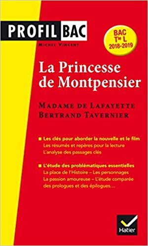 okumak Profil - Mme de Lafayette/B. Tavernier, La Princesse de Montpensier: analyse comparée des deux oeuvres (programme de littérature Tle L bac 2018-2019)