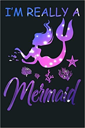 okumak I M Really A Mermaid Funny Mermaid Costume Outfit: Notebook Planner - 6x9 inch Daily Planner Journal, To Do List Notebook, Daily Organizer, 114 Pages