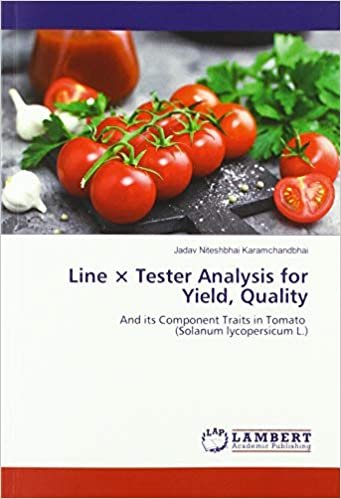 okumak Line × Tester Analysis for Yield, Quality: And its Component Traits in Tomato (Solanum lycopersicum L.)