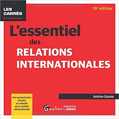 okumak L&#39;essentiel des relations internationales (2020-2021) (Les Carrés Rouge)