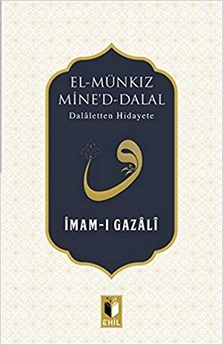 okumak El- Münkız Mine&#39;d Dalal: Dalaletten Hidayete