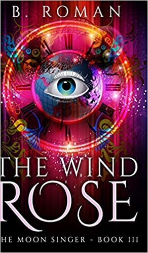 okumak The Wind Rose (The Moon Singer Book 3)