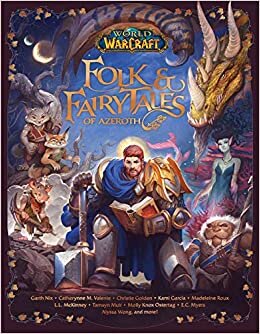 okumak World of Warcraft: Folk &amp; Fairy Tales of Azeroth