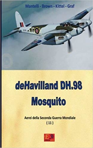 okumak deHavilland DH.98 Mosquito: Volume 10 (Aerei della Seconda Guerra Mondiale)