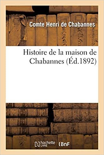 okumak Auteur, S: Histoire de La Maison de Chabannes