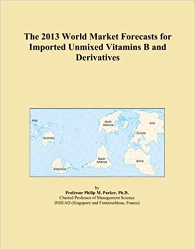 okumak The 2013 World Market Forecasts for Imported Unmixed Vitamins B and Derivatives