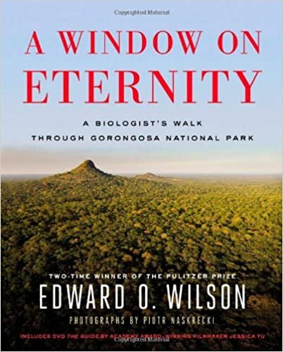 okumak A Window on Eternity: A Biologist&#39;s Walk Through Gorongosa National Park [Hardcover] Wilson, Edward O. and Naskrecki, Piotr