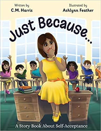 okumak Just Because...: A Story Book About Self-Acceptance (Ms. Freckle School Story Collection): 1