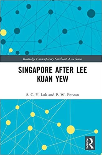okumak Singapore After Lee Kuan Yew (Routledge Contemporary Southeast Asia)
