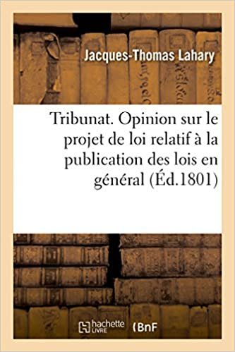 okumak Lahary-J-T: Tribunat. Opinion de Lahary, Sur Le Projet de Lo (Sciences Sociales)