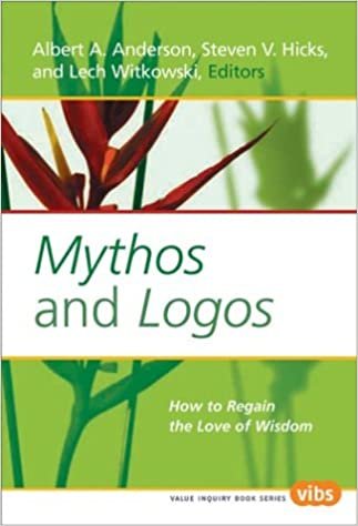 okumak Mythos and Logos: How to Regain the Love of Wisdom (Value Inquiry Book Series / Universal Justice)