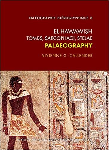 okumak El Hawawish. Tombs, Sarcophagi, Stelae: Palaeography (Paleographie Hieroglyphique)