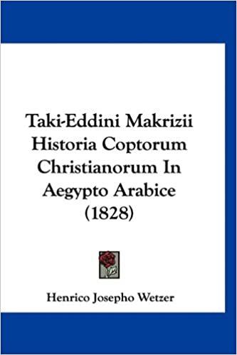 Taki-Eddini Makrizii Historia Coptorum Christianorum in Aegypto Arabice (1828)