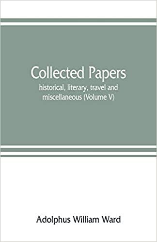 okumak Collected papers; historical, literary, travel and miscellaneous (Volume V)