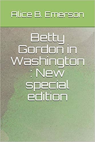 okumak Betty Gordon in Washington: New special edition