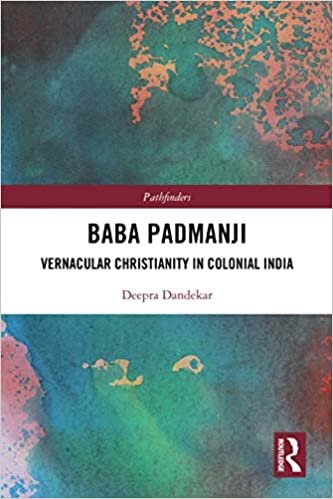 okumak Baba Padmanji: Vernacular Christianity in Colonial India (Pathfinders)
