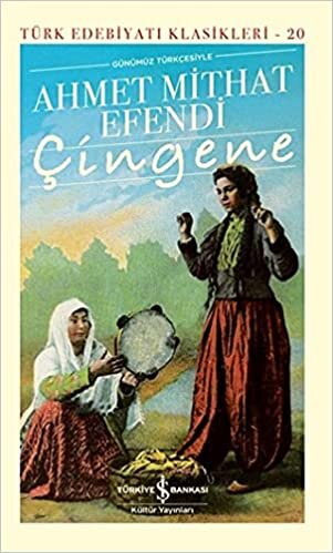 okumak Çingene Günümüz Türkçesiyle - Türk Edebiyatı Klasikleri (Şömizli)