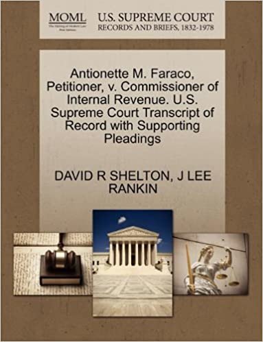 okumak Antionette M. Faraco, Petitioner, v. Commissioner of Internal Revenue. U.S. Supreme Court Transcript of Record with Supporting Pleadings