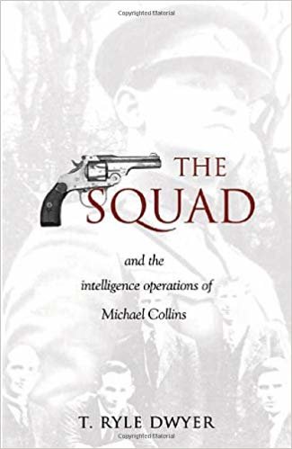 okumak The Squad : And the Intelligence Operations of Michael Collins