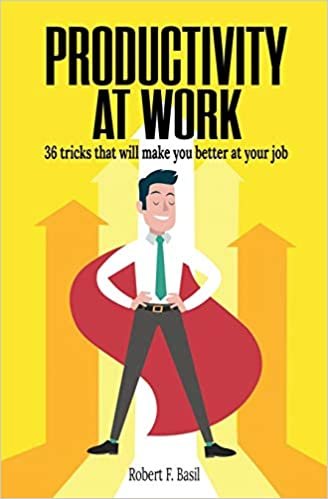 okumak PRODUCTIVITY AT WORK: 36 tricks that will make you better at your job