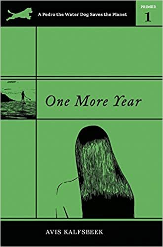okumak One More Year (A Pedro the Water Dog Saves the Planet Primer, Band 1)