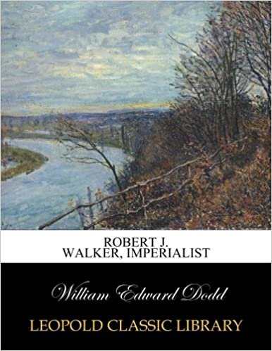 okumak Robert J. Walker, imperialist