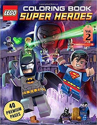 okumak Lego Super Heroes Coloring Book Vol2: Funny Coloring Book With 40 Images For Kids of all ages with your Favorite &quot;Lego Super Heroes&quot; Characters.