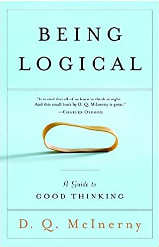 okumak Being Logical: A Guide to Good Thinking