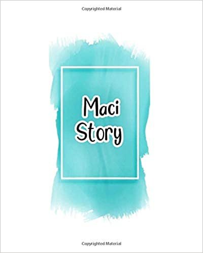 okumak Maci story: 100 Ruled Pages 8x10 inches for Notes, Plan, Memo,Diaries Your Stories and Initial name on Frame  Water Clolor Cover