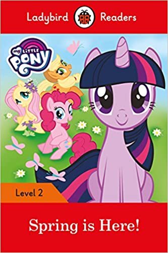 okumak My Little Pony: Spring is Here! - Ladybird Readers Level 2