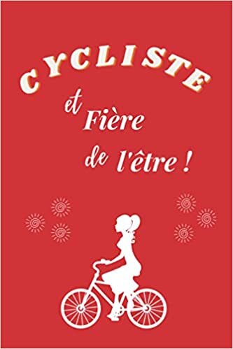 okumak Cycliste et fière de l&#39;être !: agenda semainier non daté a5 - weekly planner couverture rouge pour les amoureuses de vélo - cadeau f à moins de 10 euros