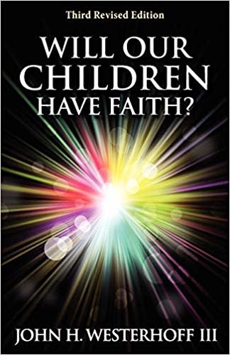 okumak Will Our Children Have Faith: Third Revised Edition