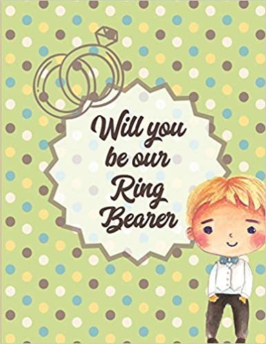 okumak Will You Be Our Ring Bearer: At the wedding | Coloring Book For Boys | Bride and Groom | Ages 3-10