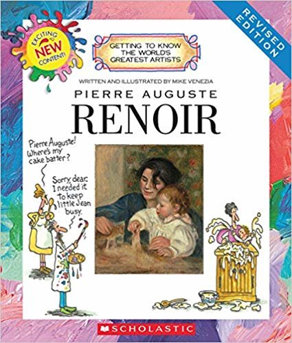 okumak Pierre Auguste Renoir (Getting to Know the Worlds Greatest Artists (Paperback))