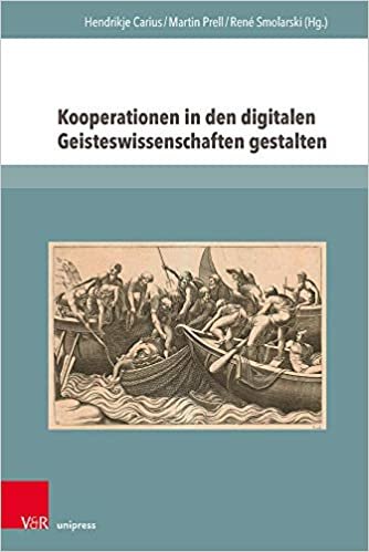 okumak Kooperationen in Den Digitalen Geisteswissenschaften Gestalten: Herausforderungen, Erfahrungen Und Perspektiven (Dh&amp;cs)
