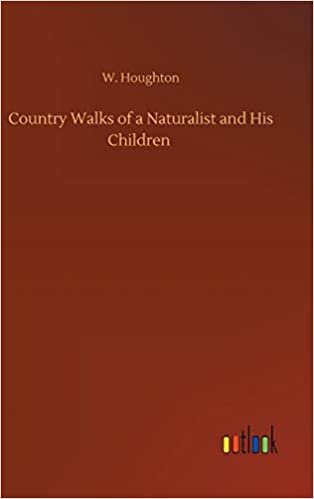 okumak Country Walks of a Naturalist and His Children