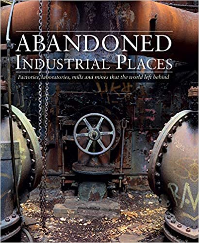 okumak Ross, D: Abandoned Industrial Places