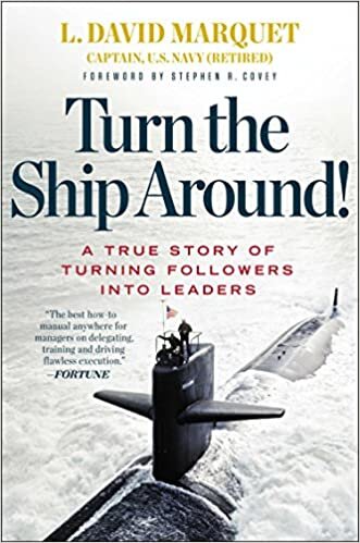 okumak Turn the Ship Around!: A True Story of Building Leaders by Breaking the Rules