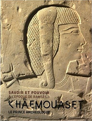 okumak Khaemouaset, Le Prince Archéologue: Savoir et pouvoir à l&#39;époque de Ramses II (CATALOGUE DE MUSEE)