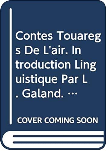 okumak Contes Touaregs de l&#39;Air. Introduction Linguistique Par L. Galand. Commentaires de G. Calame-Griaule. To7 (Societe D&#39;Etudes Linguistiques Et Anthropologiques de France)
